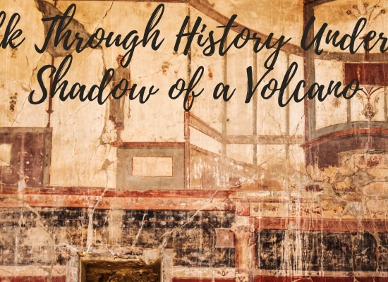 Pompeii and Vesuvius: A Journey Through Time and Nature